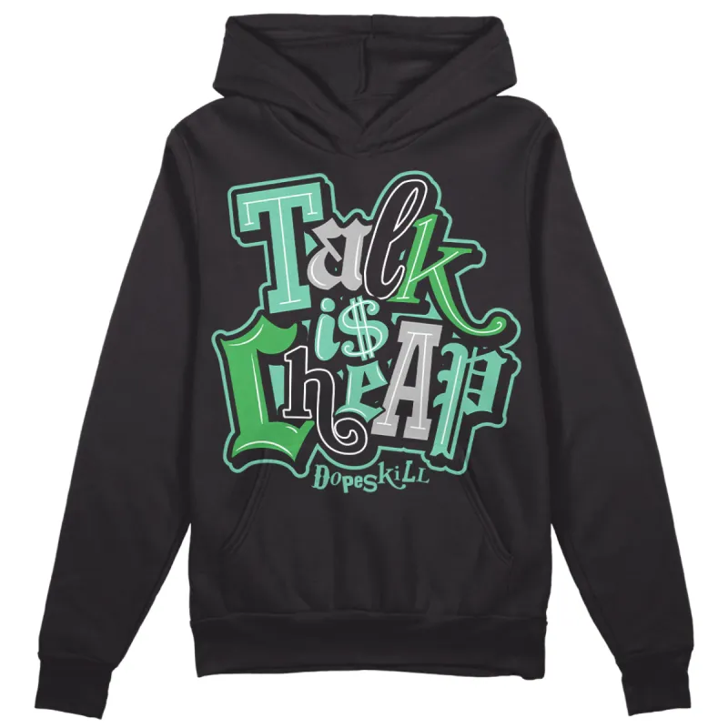 Green Glow 1s DopeSkill Hoodie Sweatshirt Talk Is Chip Graphic sold by DopeSkill