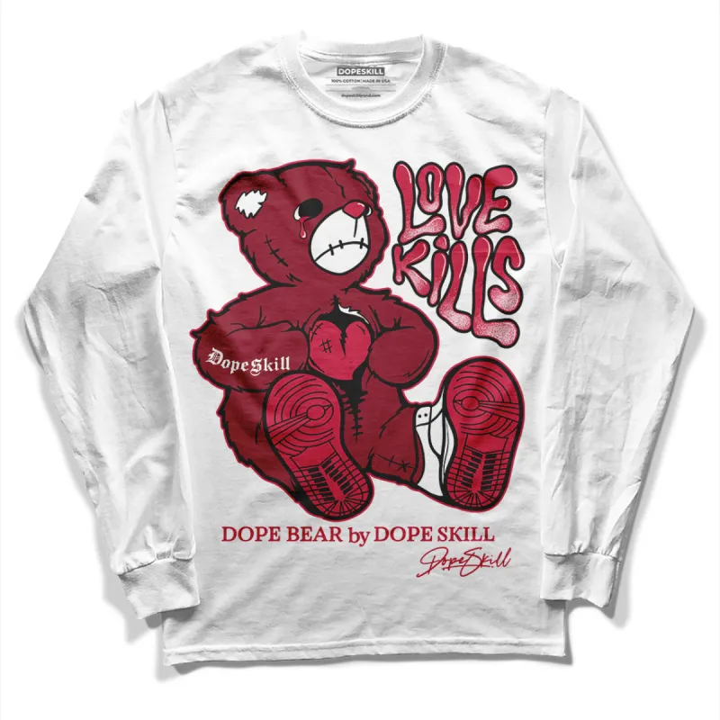 85 Metallic Burgundy 1s DopeSkill Long Sleeve T-Shirt Love Kills Graphic sold by DopeSkill