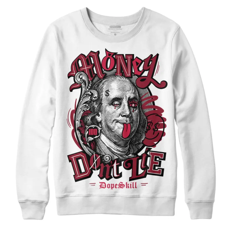 85 Metallic Burgundy 1s DopeSkill Sweatshirt Money Don't Lie Graphic sold by DopeSkill