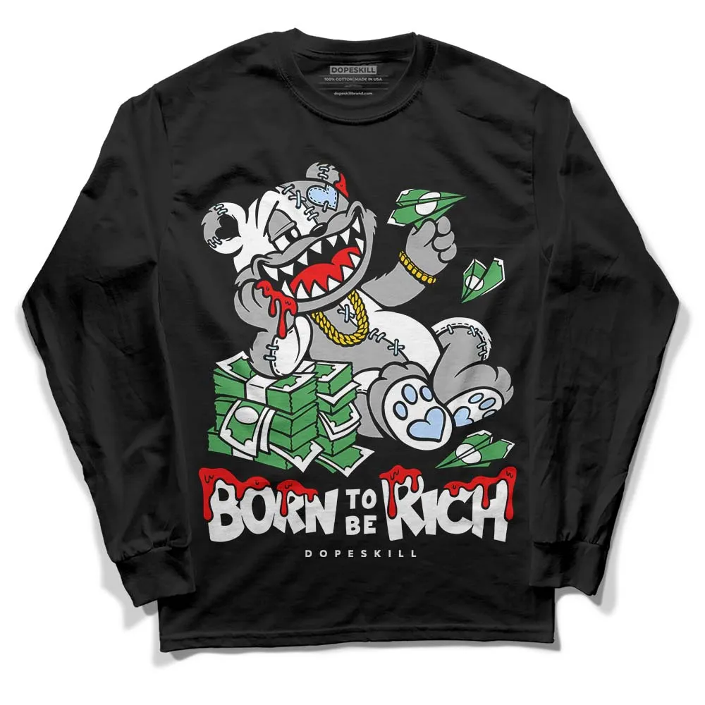 Reverse Oreo 6s DopeSkill Long Sleeve T-Shirt Born To Be Rich Graphic sold by DopeSkill