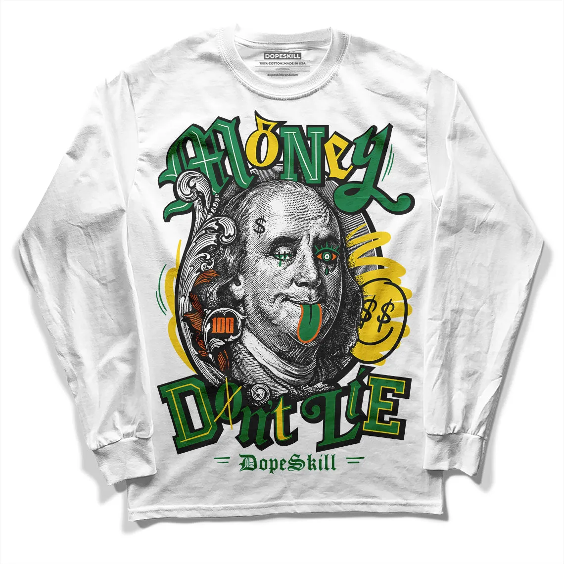 Green Collection DopeSkill Long Sleeve T-Shirt Money Don't Lie Graphic sold by DopeSkill