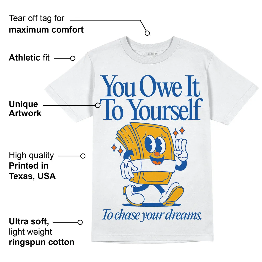 Dunk Blue Jay and University Gold DopeSkill T-Shirt Owe It To Yourself Graphic sold by DopeSkill product image thumbnail 3