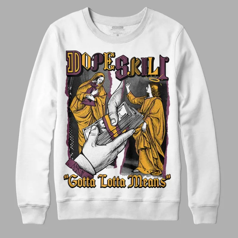Brotherhood 1s High OG DopeSkill Sweatshirt Gotta Lotta Means Graphic sold by DopeSkill
