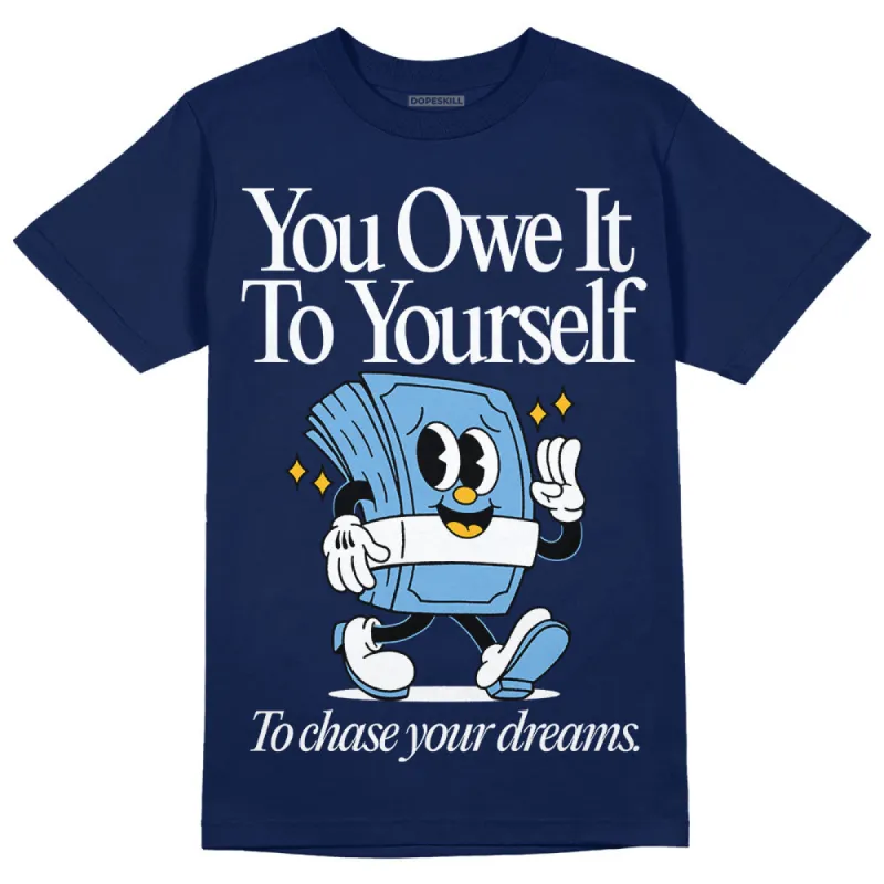 First In Flight 1s DopeSkill Navy T-shirt Owe It To Yourself Graphic sold by DopeSkill
