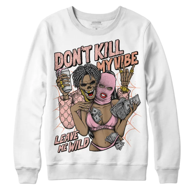 Legend Pink 11s DopeSkill Sweatshirt Don't Kill My Vibe Graphic sold by DopeSkill