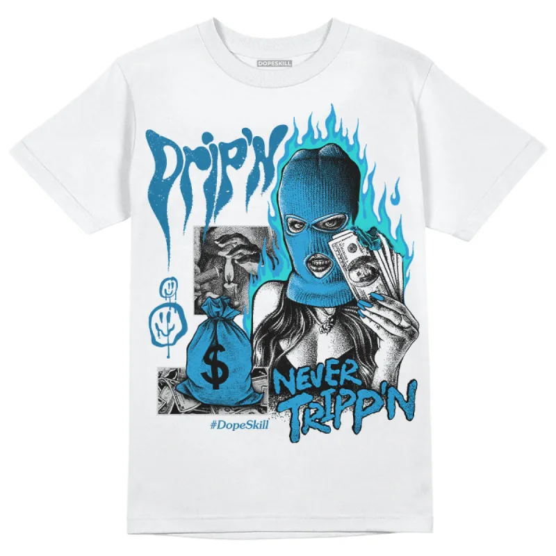 Military Blue 4s DopeSkill T-Shirt Drip'n Never Tripp'n Graphic sold by DopeSkill