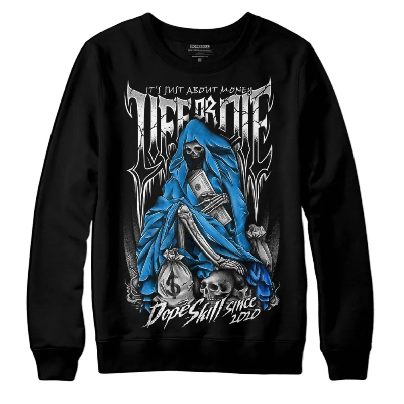 Reverse Oreo 6s DopeSkill Sweatshirt Life or Die Graphic sold by DopeSkill