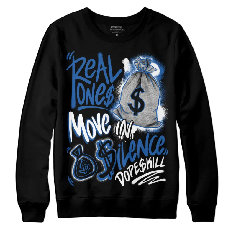 Space Jam 11s DopeSkill Sweatshirt Real Ones Move In Silence Graphic sold by DopeSkill
