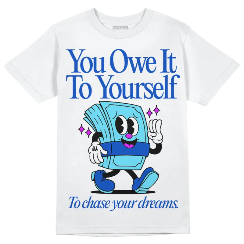 SB Dunk Argon DopeSkill T-Shirt Owe It To Yourself Graphic sold by DopeSkill