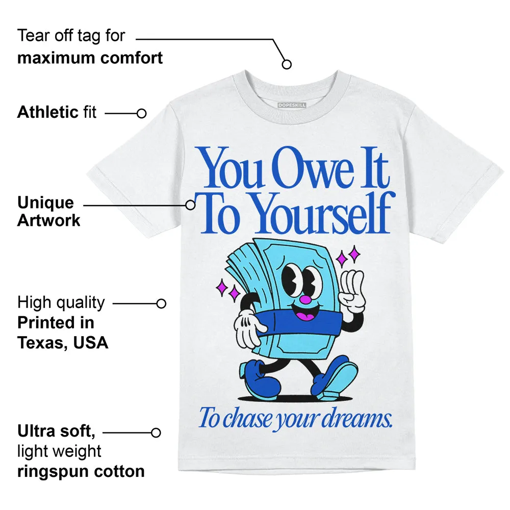 SB Dunk Argon DopeSkill T-Shirt Owe It To Yourself Graphic sold by DopeSkill product image thumbnail 3