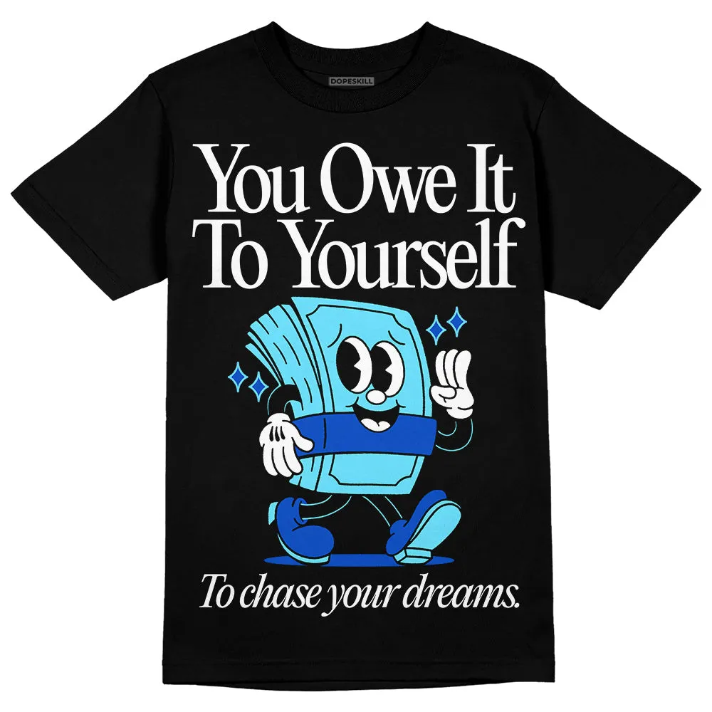 SB Dunk Argon DopeSkill T-Shirt Owe It To Yourself Graphic sold by DopeSkill product image thumbnail 2