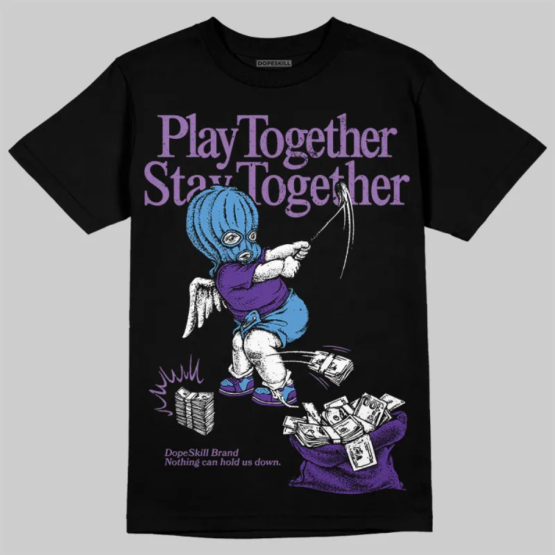 PURPLE Collection DopeSkill T-Shirt Play together, Stay together Graphic sold by DopeSkill