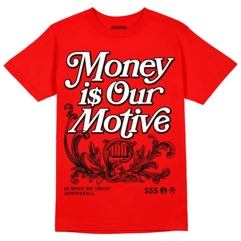 Red Collection DopeSkill Red T-shirt Money Is Our Motive Typo Graphic sold by DopeSkill