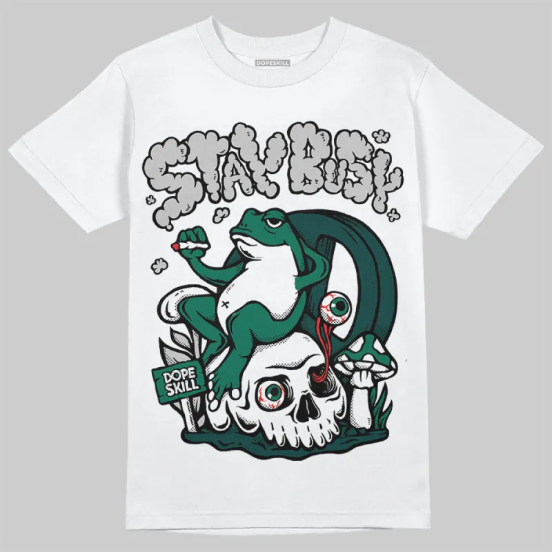 Oxidized Green 4s DopeSkill T-Shirt Stay Busy Graphic sold by DopeSkill