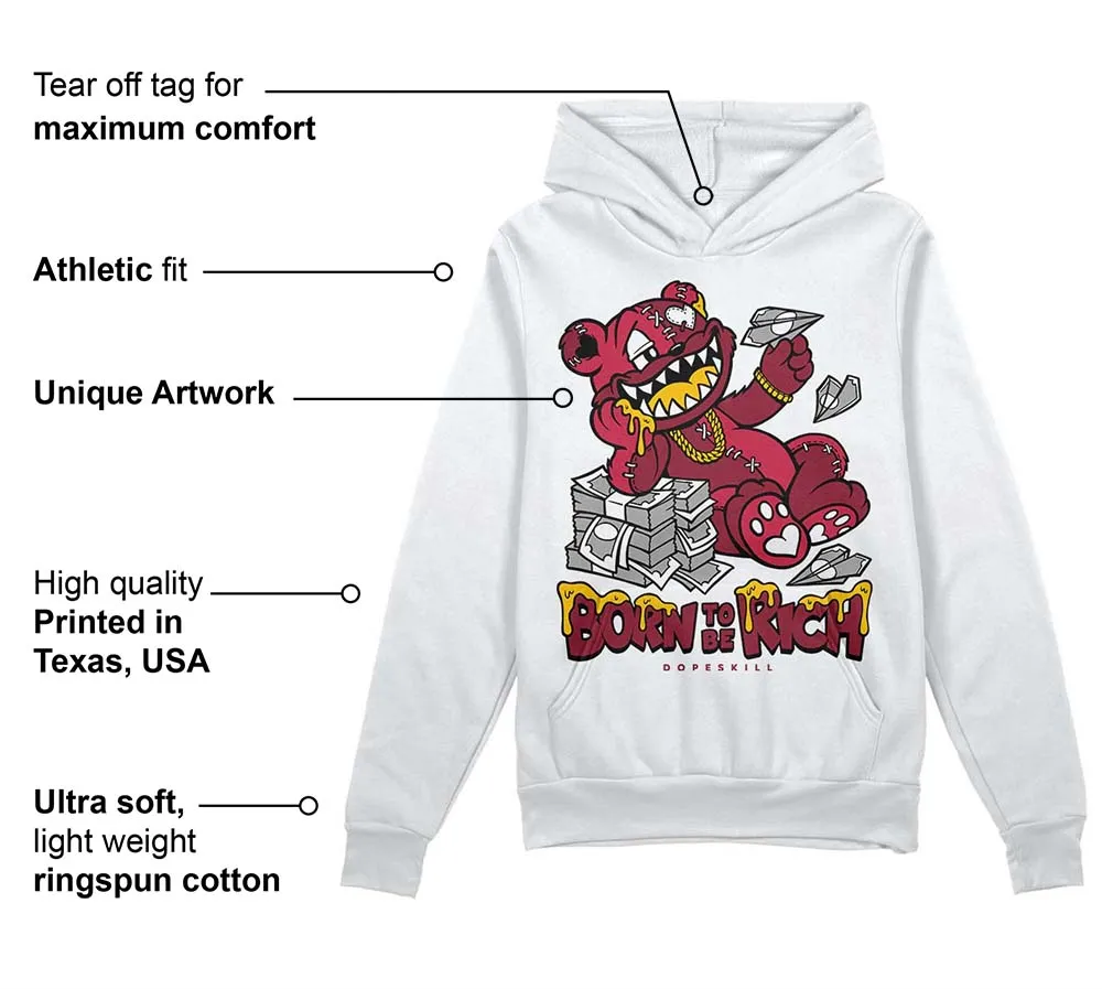 85 Metallic Burgundy 1s DopeSkill Hoodie Sweatshirt Born To Be Rich Graphic sold by DopeSkill product image thumbnail 3