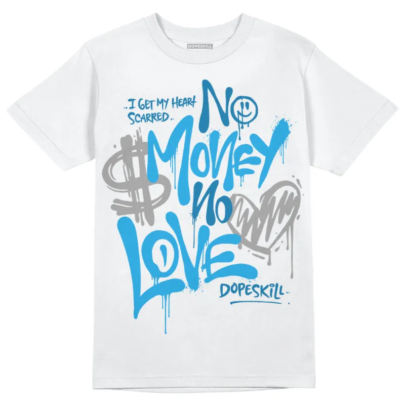 Military Blue 4s DopeSkill T-Shirt No Money No Love Typo Graphic sold by DopeSkill