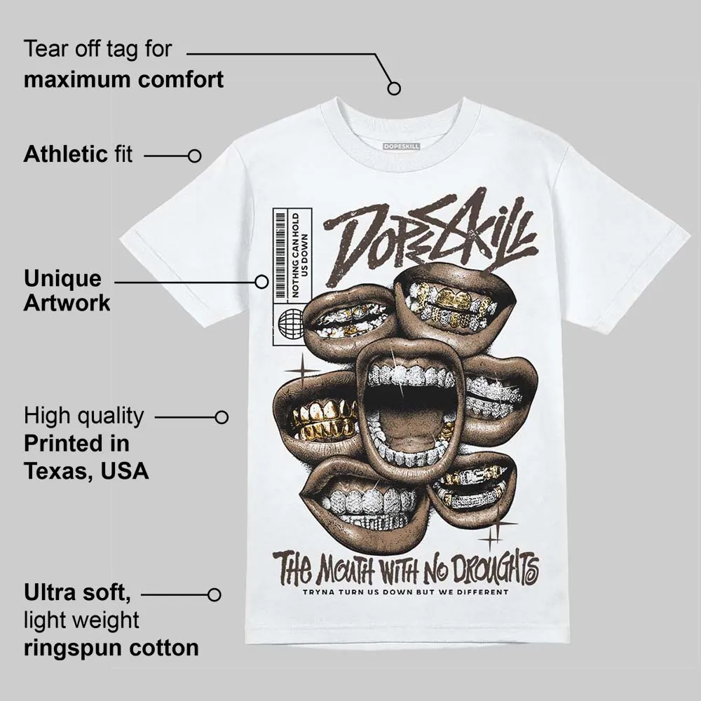 Mocha 1s DopeSkill T-Shirt The Mouth With No Droughts Graphic sold by DopeSkill product image thumbnail 3