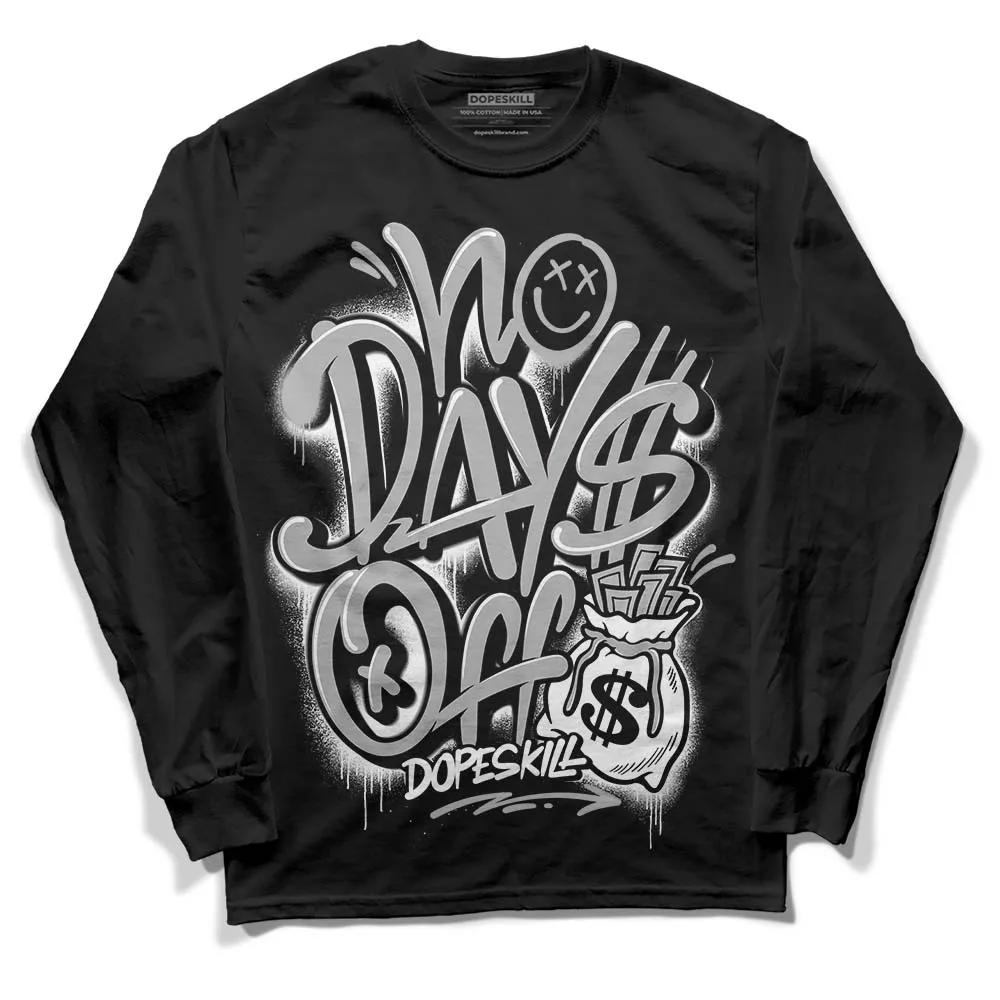 Shadow 1s DopeSkill Long Sleeve T-Shirt No Days Off Graphic sold by DopeSkill