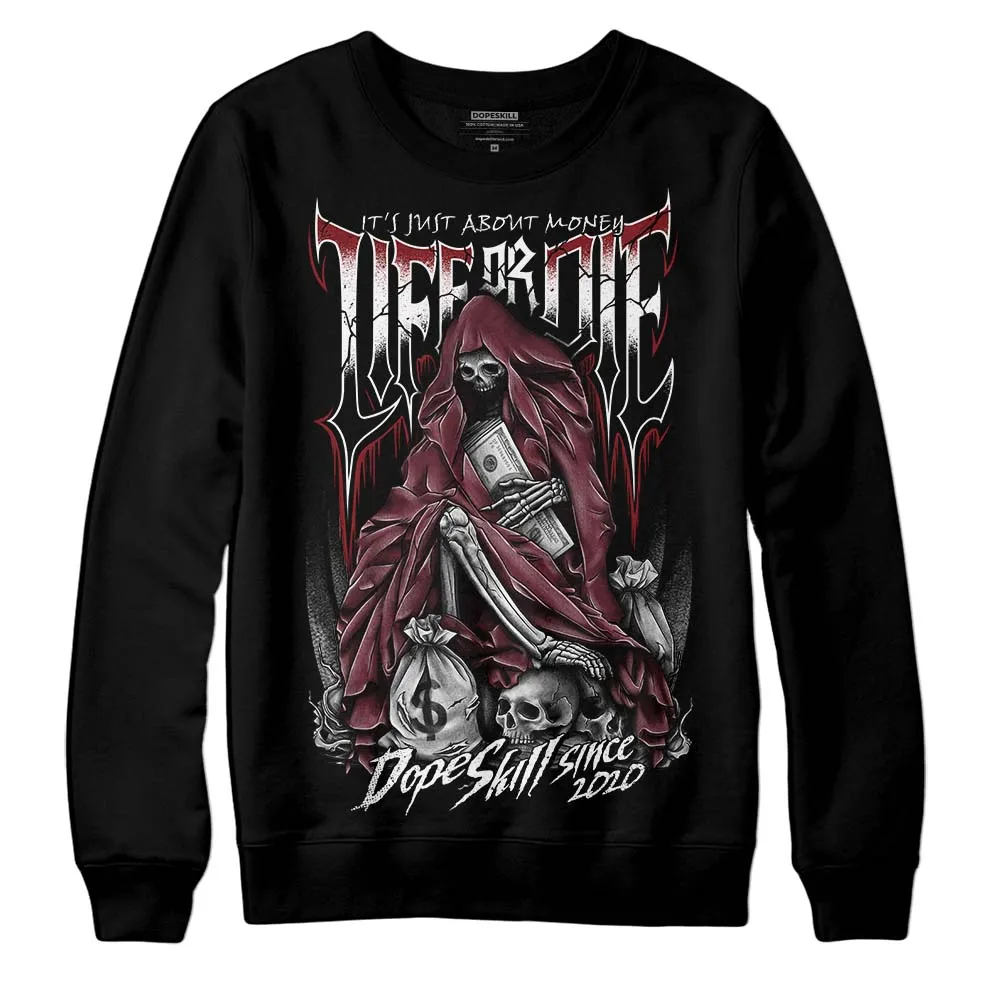 Team Red 1s DopeSkill Sweatshirt Life or Die Graphic sold by DopeSkill product image thumbnail 2
