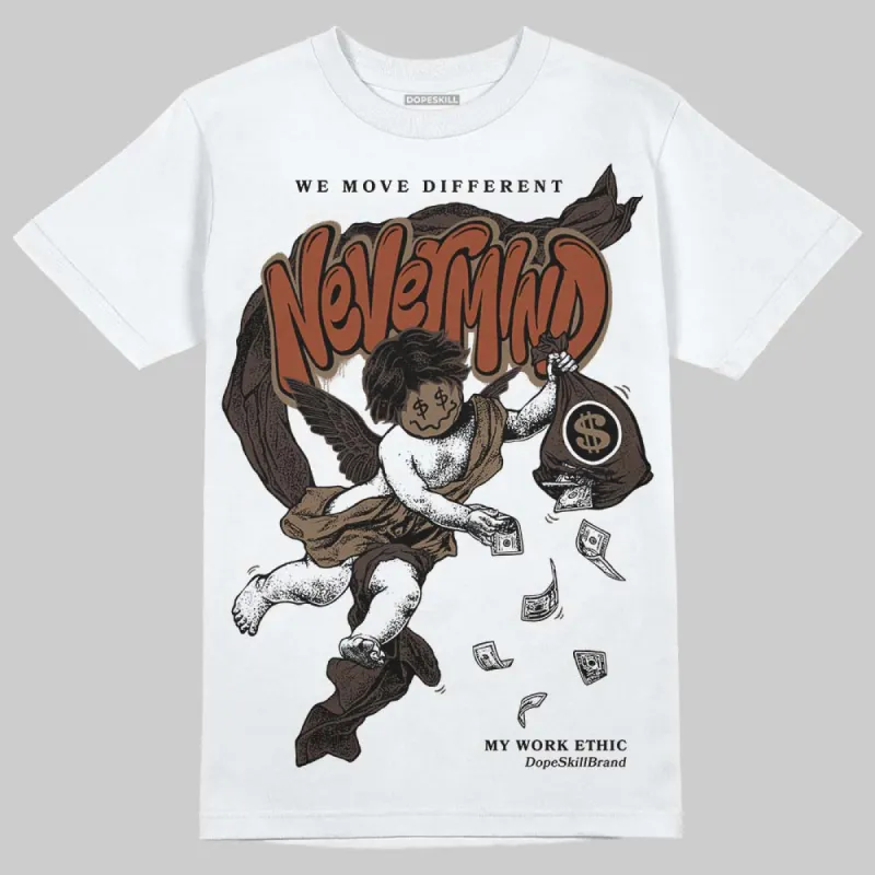 Mocha 1s DopeSkill T-Shirt Nevermind Graphic sold by DopeSkill