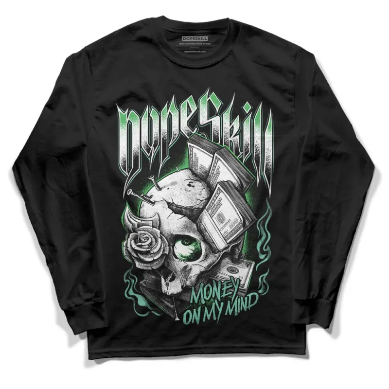 Green Glow 1s DopeSkill Long Sleeve T-Shirt Money On My Mind Graphic made by DopeSkill
