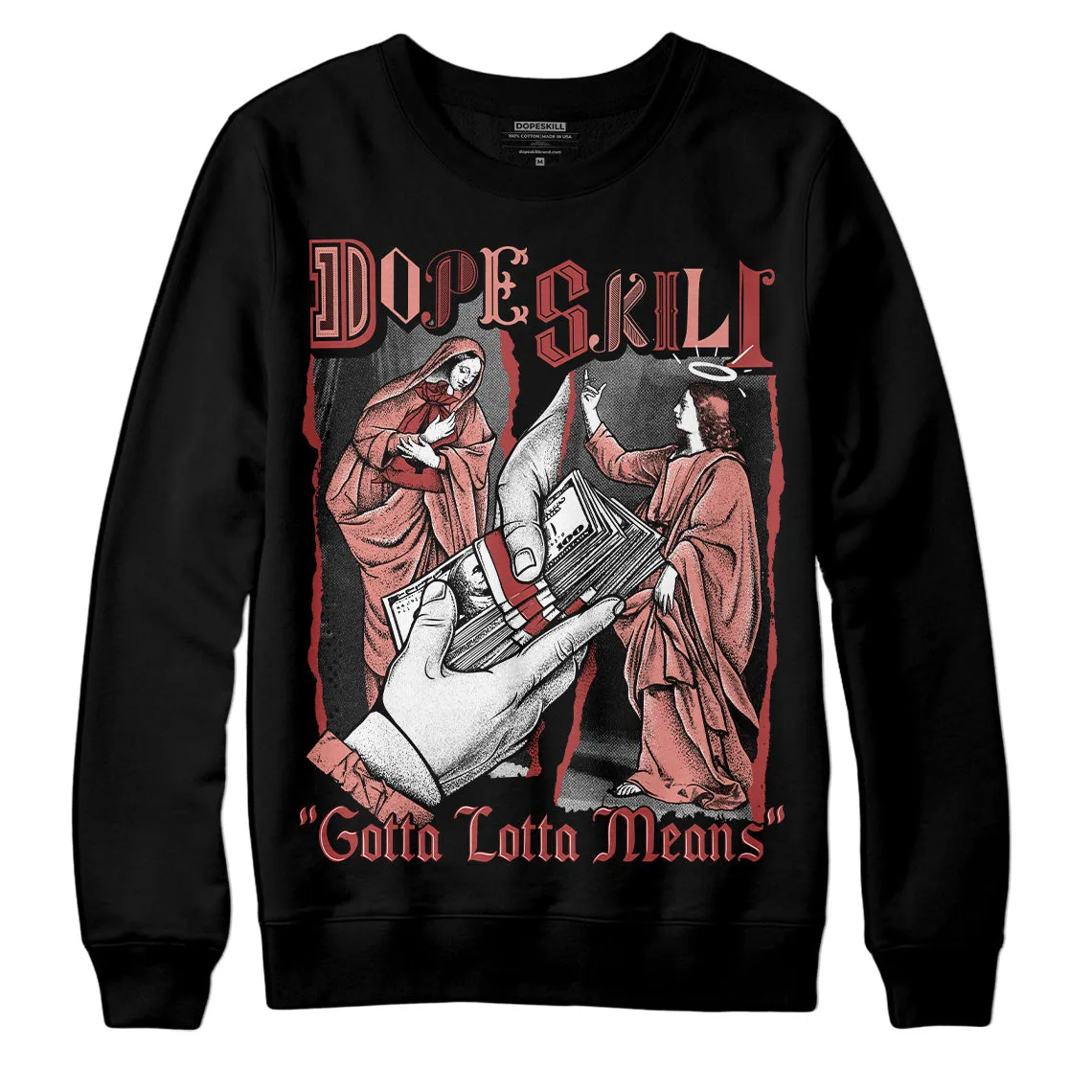 Dune Red 13s DopeSkill Sweatshirt Gotta Lotta Means Graphic sold by DopeSkill product image thumbnail 2
