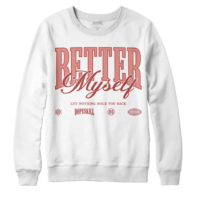 Dune Red 13s DopeSkill Sweatshirt Better Myself Graphic sold by DopeSkill