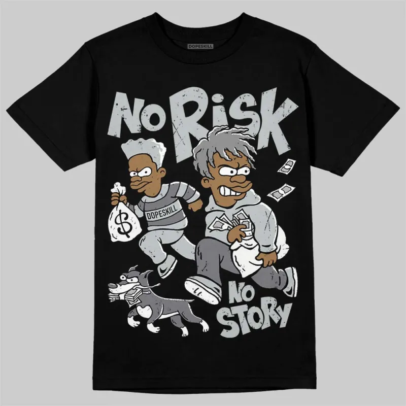 Wolf Grey 12s DopeSkill T-Shirt No Risk No Story Graphic sold by DopeSkill