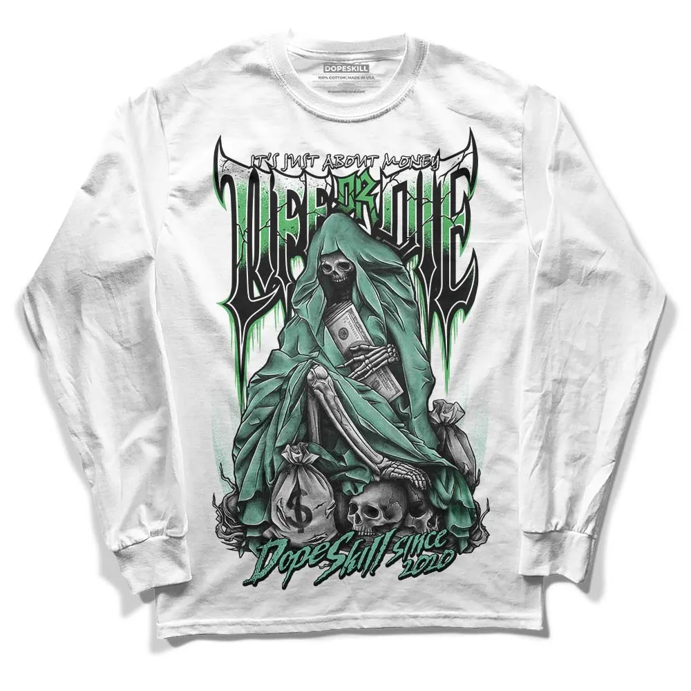 Green Glow 1s DopeSkill Long Sleeve T-Shirt Life or Die Graphic sold by DopeSkill product image thumbnail 2