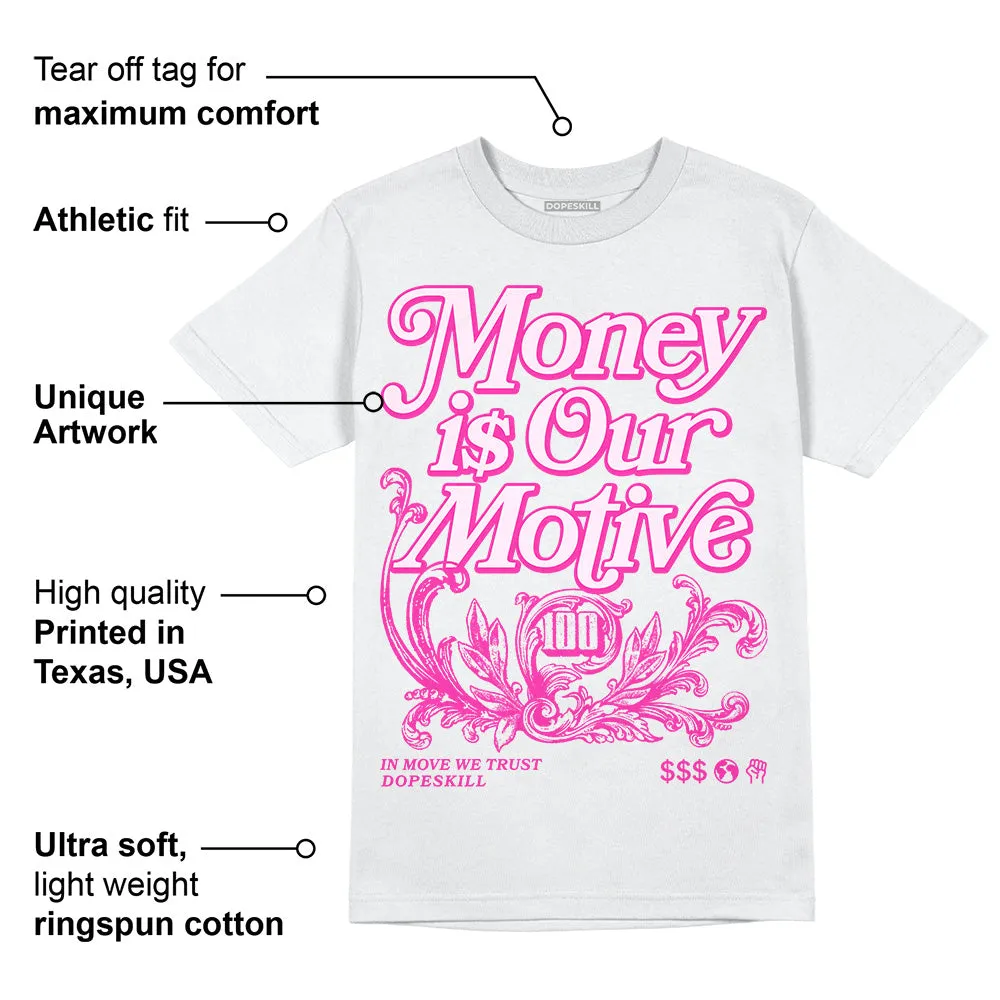 Triple Pink Dunk DopeSkill T-Shirt Money Is Our Motive Typo Graphic sold by DopeSkill product image thumbnail 3