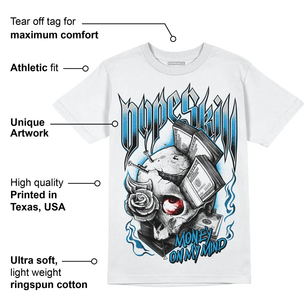 Military Blue 4s DopeSkill T-Shirt Money On My Mind Graphic sold by DopeSkill product image thumbnail 3