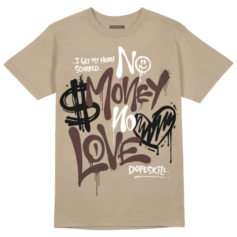 Latte 1s DopeSkill Medium Brown T-shirt No Money No Love Typo Graphic sold by DopeSkill