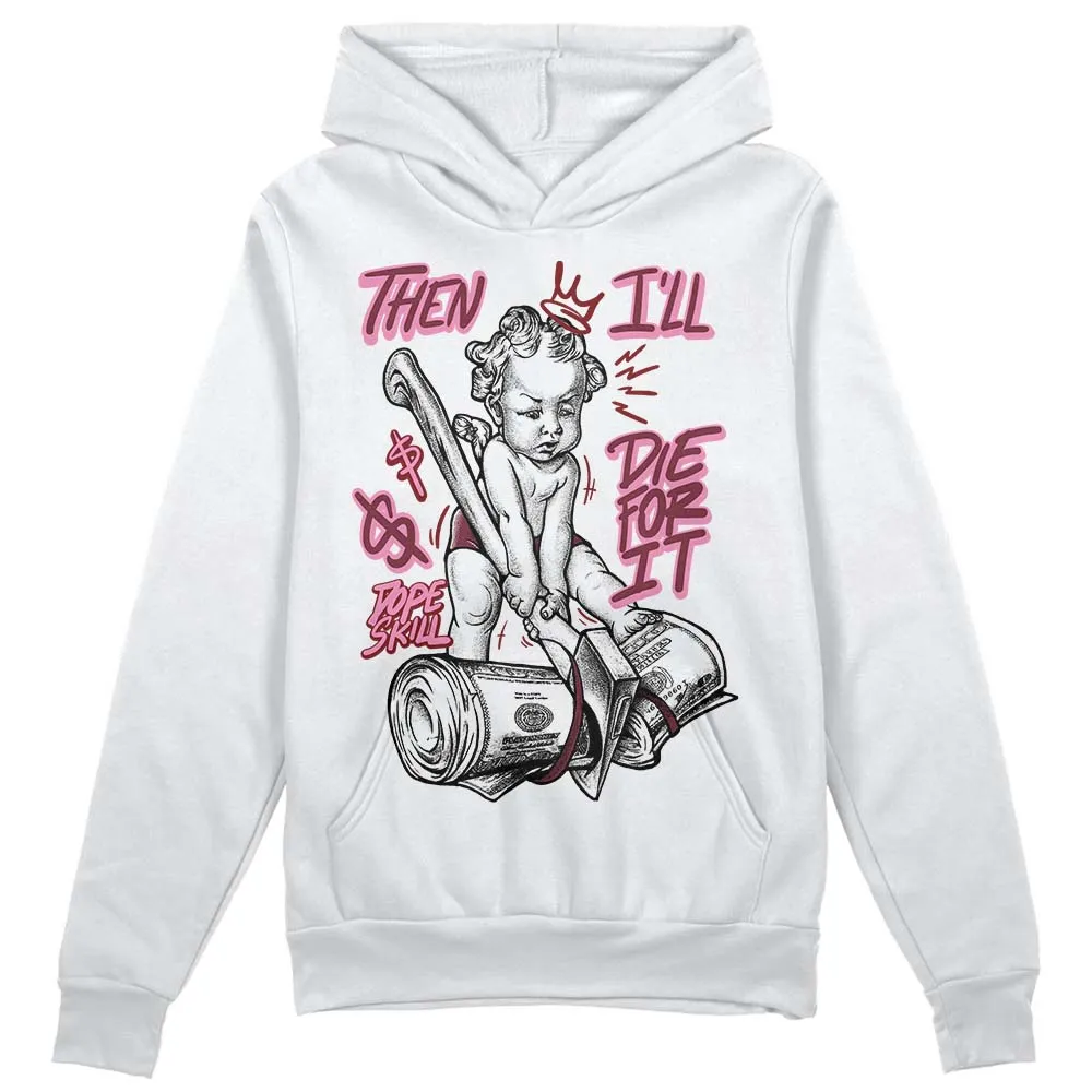 Team Red 1s DopeSkill Hoodie Sweatshirt Then I'll Die For It Graphic sold by DopeSkill