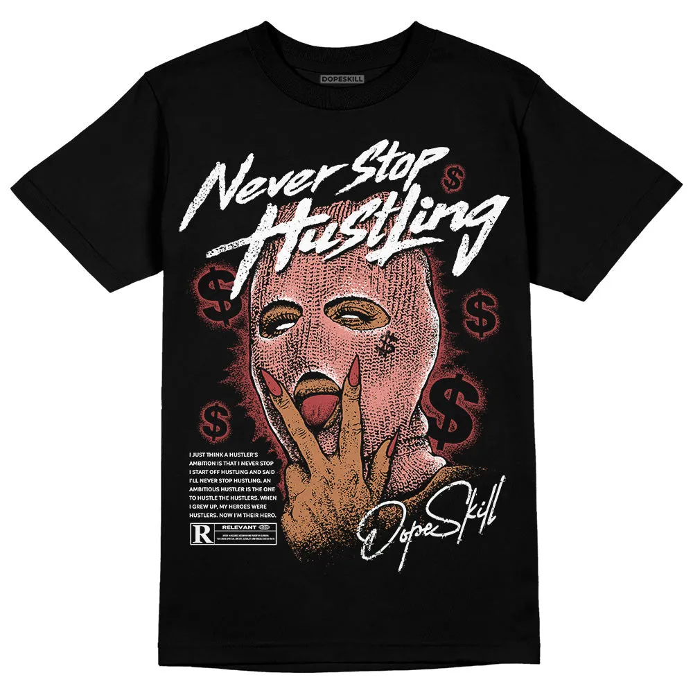 Dune Red 13s DopeSkill T-Shirt Never Stop Hustling Graphic sold by DopeSkill product image thumbnail 2