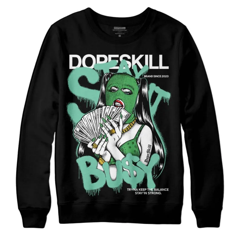 Green Glow 1s DopeSkill Sweatshirt Stay It Busy Graphic sold by DopeSkill