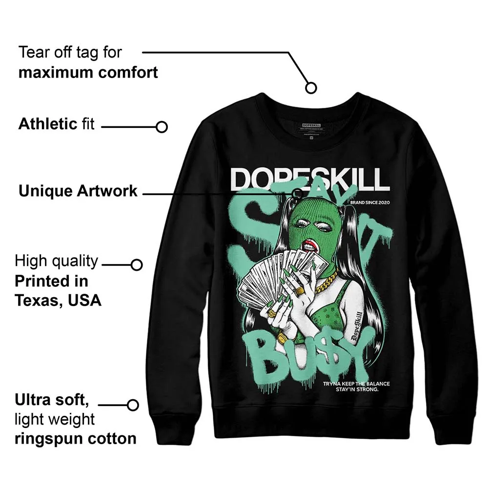 Green Glow 1s DopeSkill Sweatshirt Stay It Busy Graphic sold by DopeSkill product image thumbnail 3