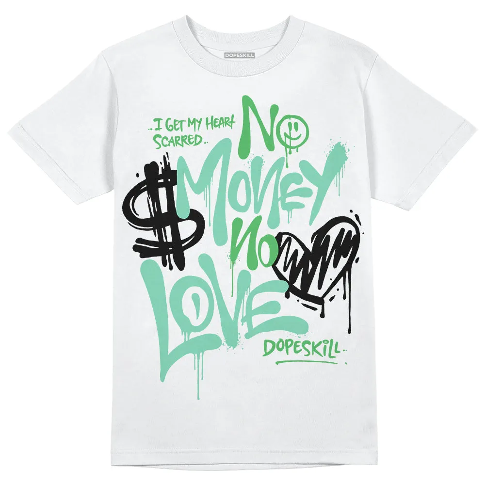 Green Glow 1s DopeSkill T-Shirt No Money No Love Typo Graphic sold by DopeSkill product image thumbnail 2