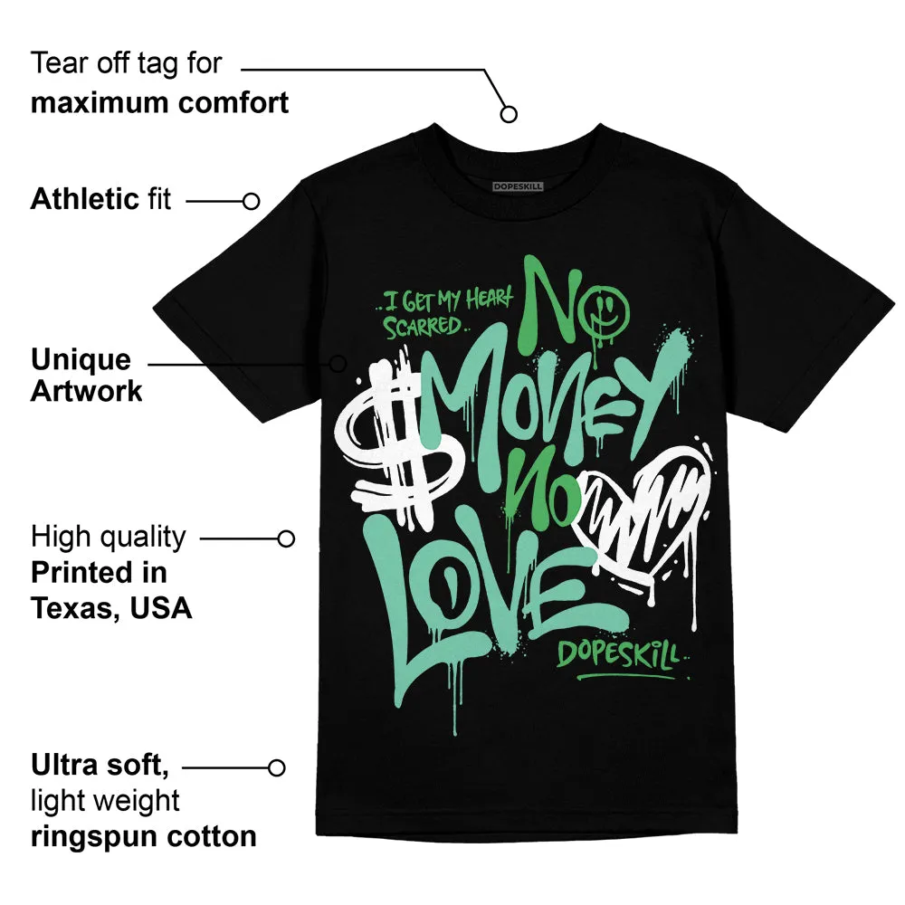 Green Glow 1s DopeSkill T-Shirt No Money No Love Typo Graphic sold by DopeSkill product image thumbnail 3