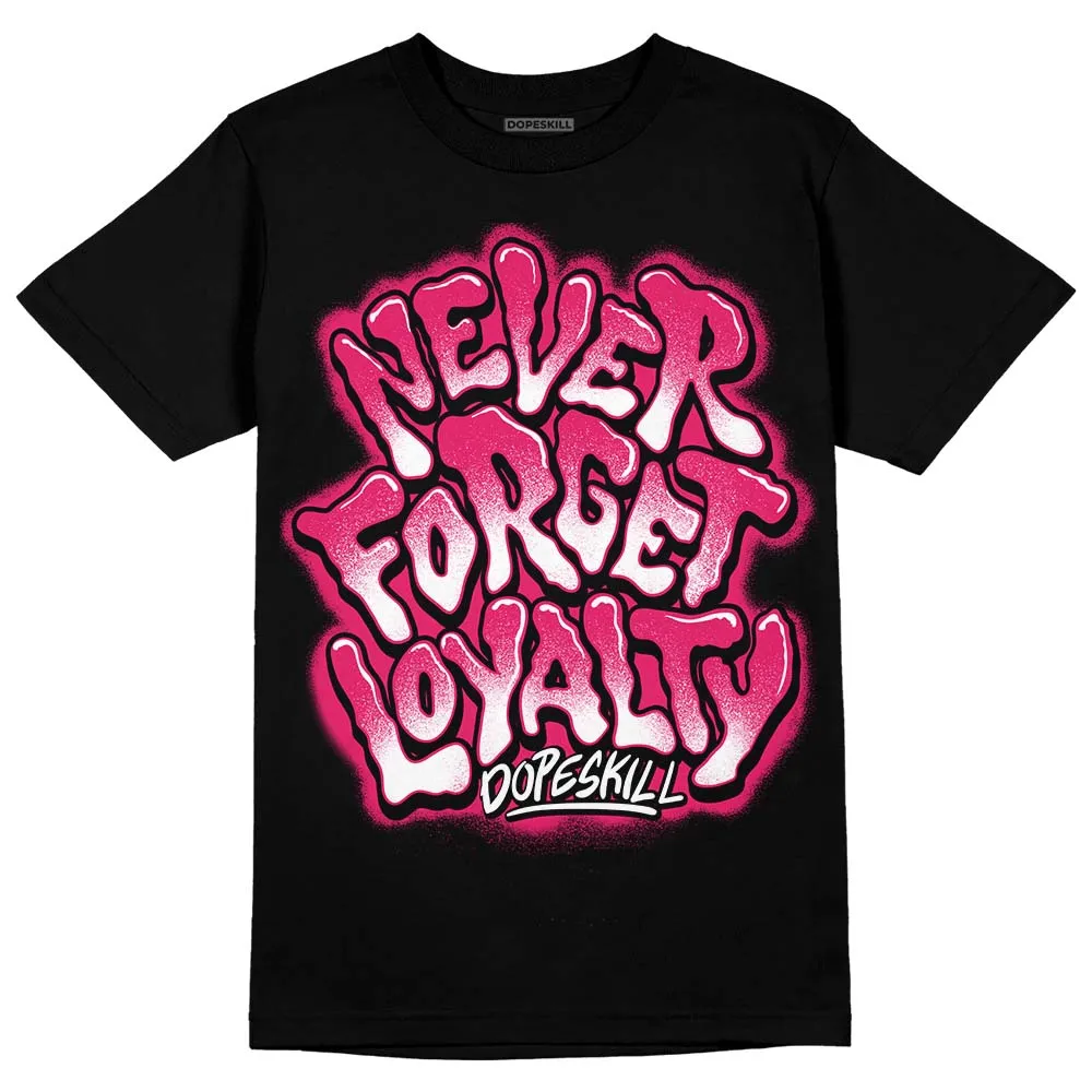 Dunk Obsidian Fierce Pink DopeSkill T-Shirt Never Forget Loyalty Graphic sold by DopeSkill product image thumbnail 2