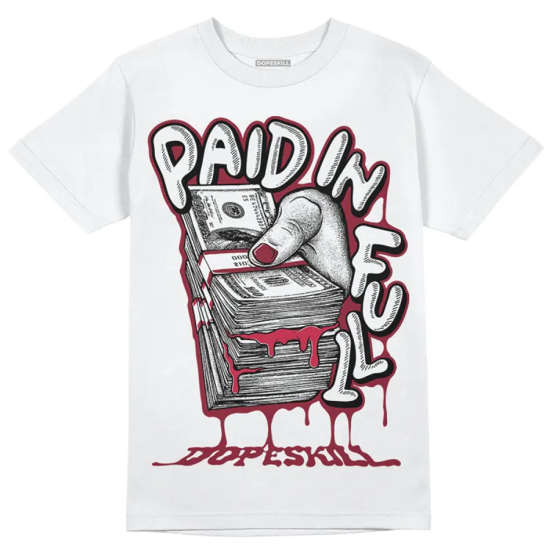 85 Metallic Burgundy 1s DopeSkill T-Shirt Paid In Full Graphic sold by DopeSkill