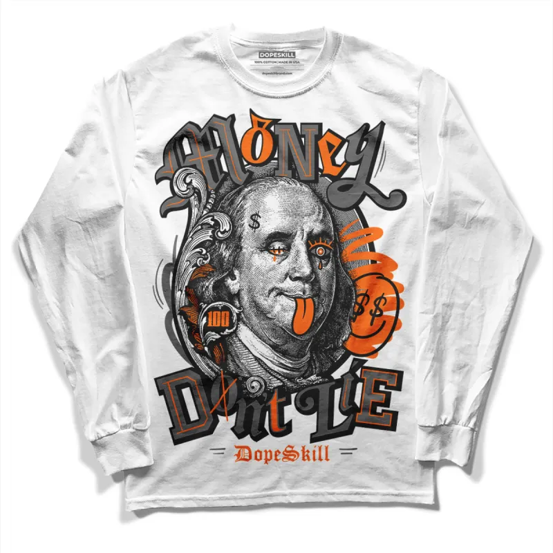 Fear Pack 3s DopeSkill Long Sleeve T-Shirt Money Don't Lie Graphic sold by DopeSkill