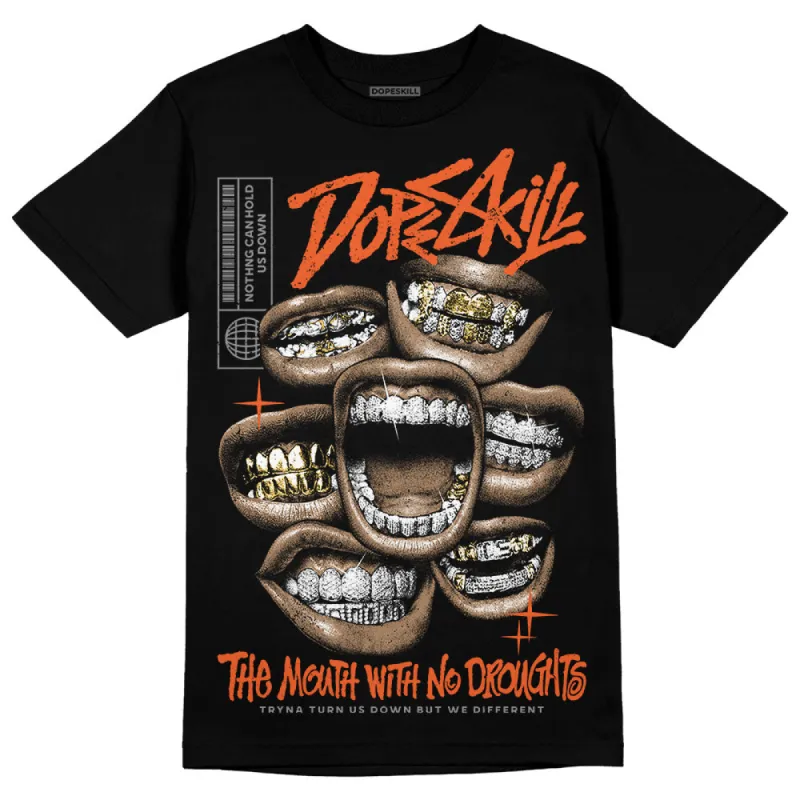 Georgia Peach 3s DopeSkill T-Shirt The Mouth With No Droughts Graphic sold by DopeSkill