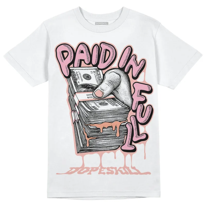 Legend Pink 11s DopeSkill T-Shirt Paid In Full Graphic made by DopeSkill