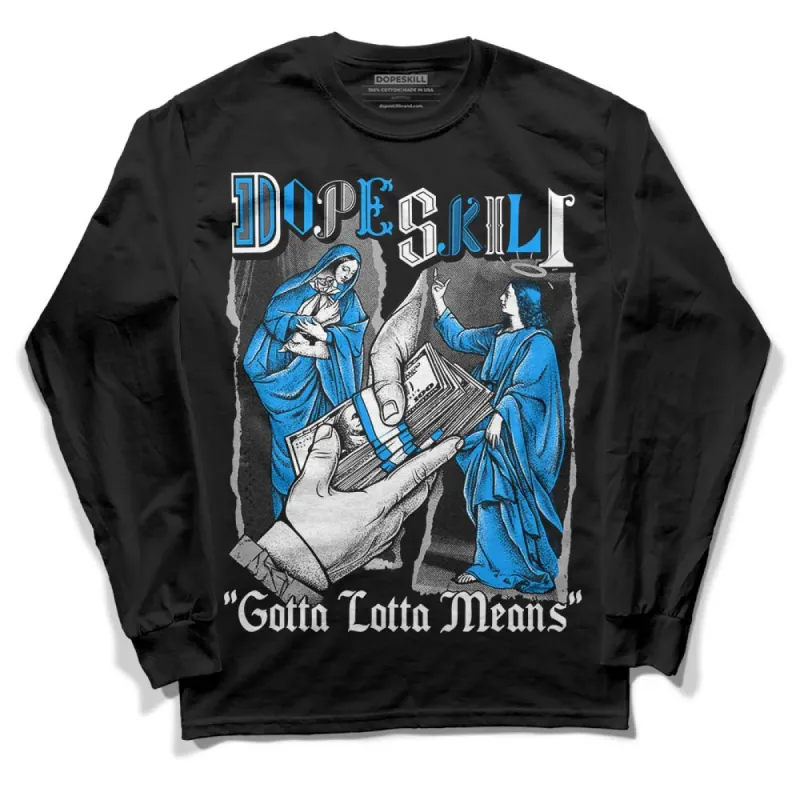Reverse Oreo 6s DopeSkill Long Sleeve T-Shirt Gotta Lotta Means Graphic sold by DopeSkill