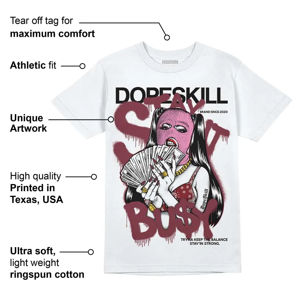 Team Red 1s DopeSkill T-Shirt Stay It Busy Graphic sold by DopeSkill product image thumbnail 3
