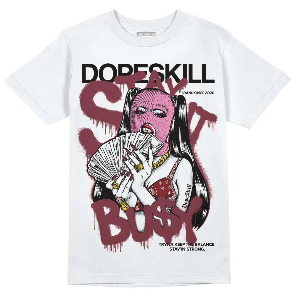 Team Red 1s DopeSkill T-Shirt Stay It Busy Graphic sold by DopeSkill