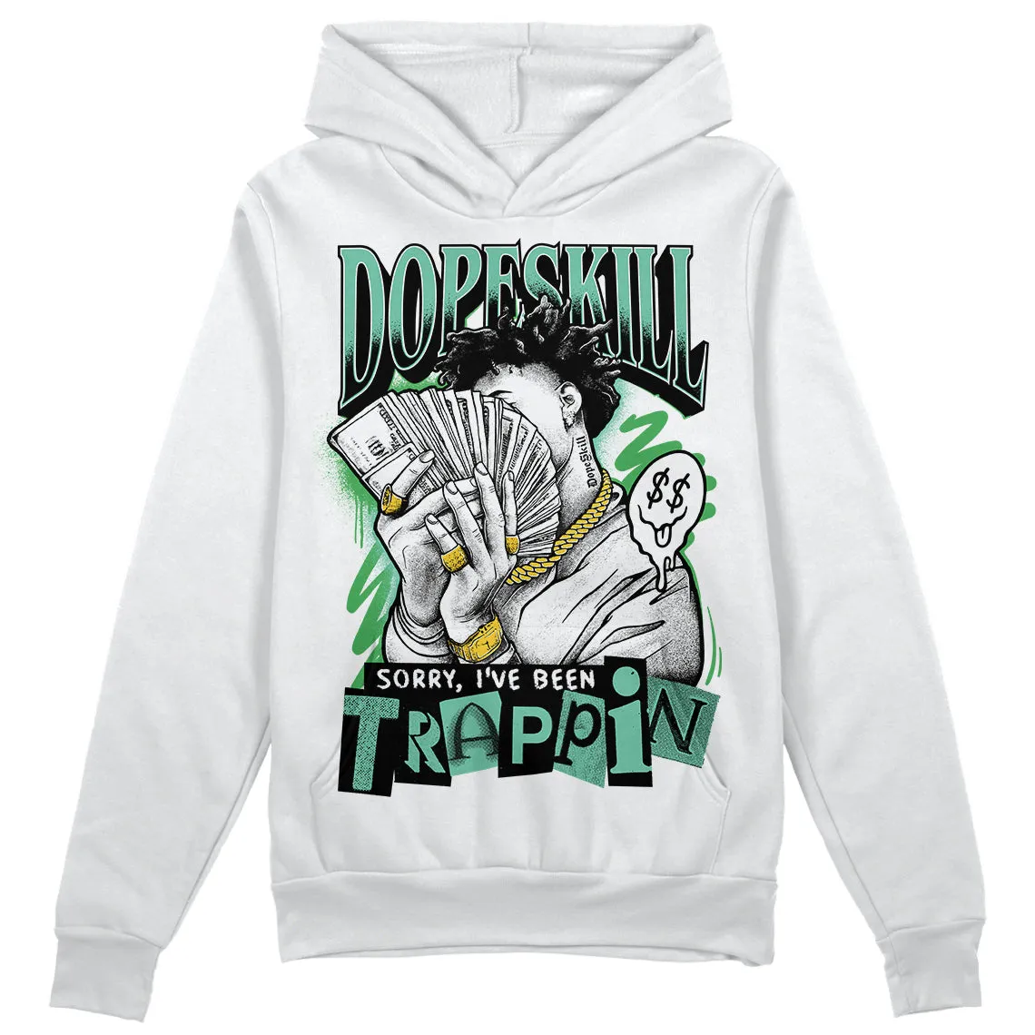 Green Glow 1s DopeSkill Hoodie Sweatshirt Sorry I've Been Trappin Graphic sold by DopeSkill product image thumbnail 2