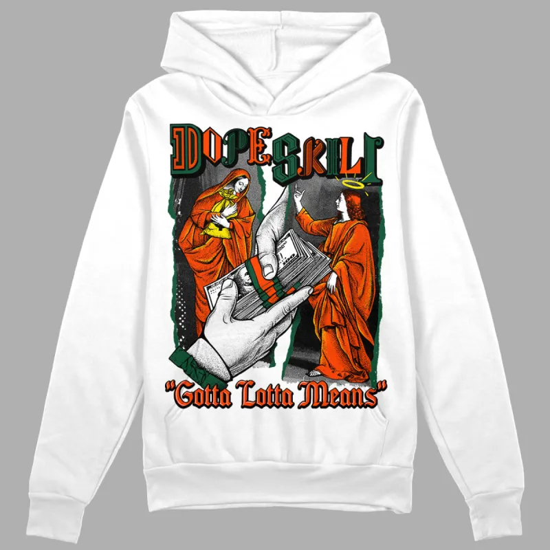 Dunk Team Dark Green Orange DopeSkill Hoodie Sweatshirt Gotta Lotta Means Graphic sold by DopeSkill