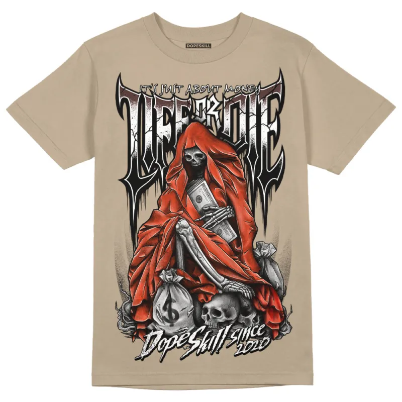 Latte 1s DopeSkill Medium Brown T-shirt Life or Die Graphic sold by DopeSkill