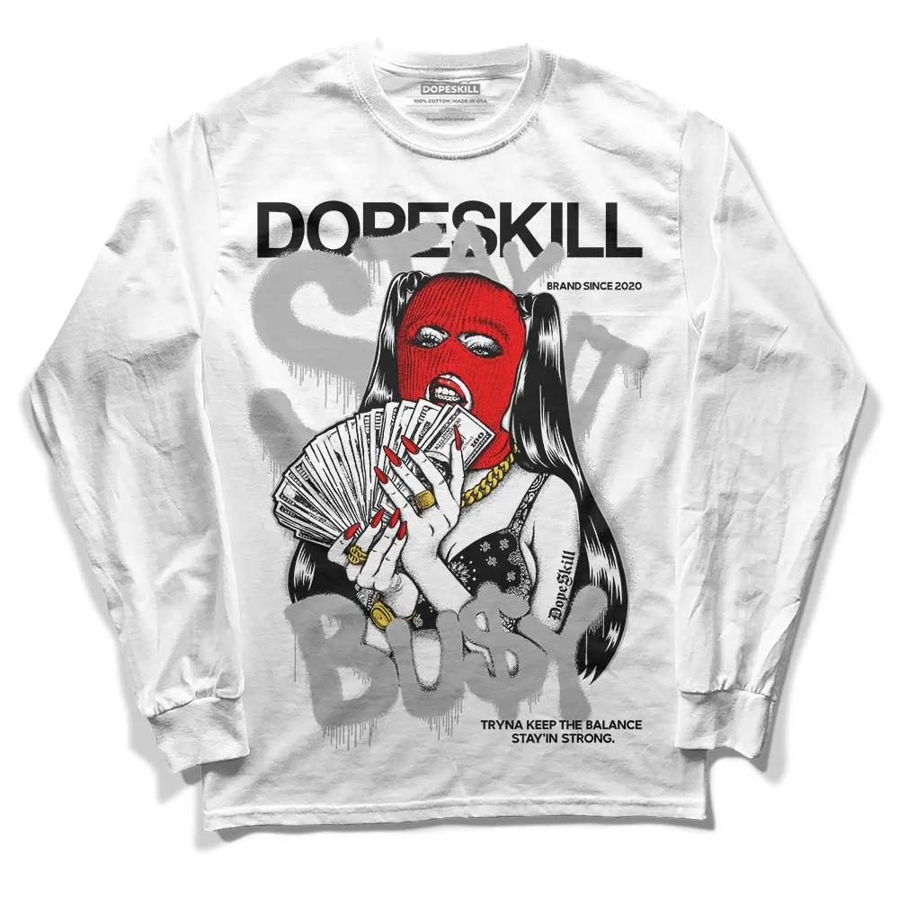 Shadow 1s DopeSkill Long Sleeve T-Shirt Stay It Busy Graphic sold by DopeSkill product image thumbnail 2